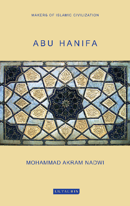 Mohammad Akram Nadwi. ABU HANIFA. (Oct. 2007. Approx 156 pp. )